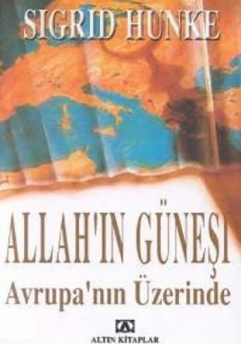 ALLAHIN GÜNEŞİ AVRUPANIN ÜZERİNDE ALLAHIN GÜNEŞİ AVRUPANIN ÜZERİNDE
