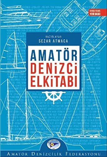 AMATÖR DENİZCİ EL KİTABI AMATÖR DENİZCİ EL KİTABI