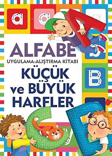 Alfabe-Küçük ve Büyük Harfler: Uygulama Alıştırma Kitabı