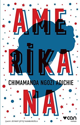 Amerikana: Chimanda Ngozi Adichie Amerikana: Chimanda Ngozi Adichie