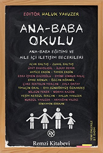 Ana-Baba Okulu: Ana-Baba Eğitimi ve Aile İçi İletişim Becerileri Ana-Baba Okulu: Ana-Baba Eğitimi ve Aile İçi İletişim Becerileri