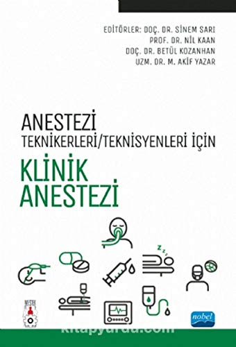 Anestezi Teknikerleri/Teknisyenleri İçin Klinik Anestezi Anestezi Teknikerleri/Teknisyenleri İçin Klinik Anestezi