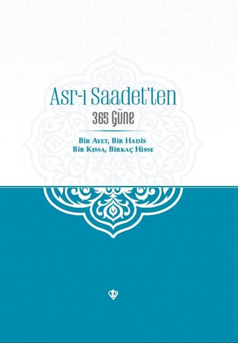 Asr-ı Saadet'ten 365 Güne Asr-ı Saadet'ten 365 Güne
