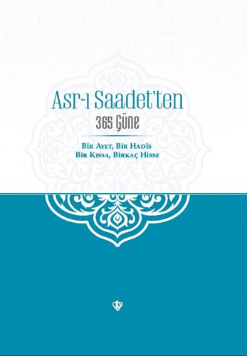 Asr-ı Saadet'ten 365 Güne