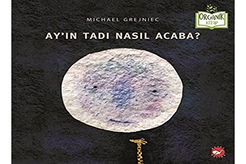 Ayın Tadı Nasıl Acaba? Ayın Tadı Nasıl Acaba?