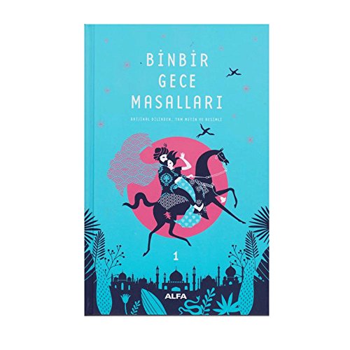 Binbir Gece Masallari 1: Ciltli: Orijinal Dilinden, Tam Metin ve Resimli Binbir Gece Masallari 1: Ciltli: Orijinal Dilinden, Tam Metin ve Resimli von Alfa Yayınları