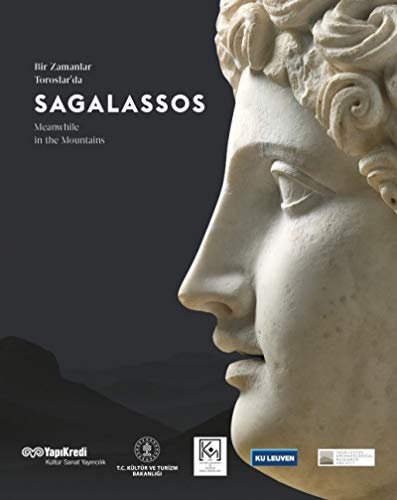 Bir Zamanlar Toroslar’da - Sagalassos Bir Zamanlar Toroslar’da - Sagalassos