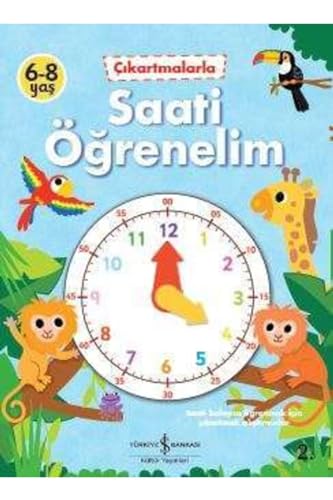 Çıkartmalarla Saati Öğrenelim: 6-8 Yaş Çıkartmalarla Saati Öğrenelim: 6-8 Yaş