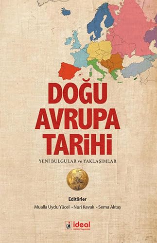 Doğu Avrupa Tarihi: Yeni Yaklaşımlar ve Bulgular Doğu Avrupa Tarihi: Yeni Yaklaşımlar ve Bulgular