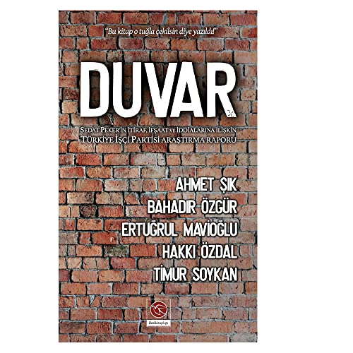 Duvar: Sedat Peker’in İtiraf, İfşaat ve İddialarına İlişkin Türkiye İşçi Partisi Araştırma Raporu Duvar: Sedat Peker’in İtiraf, İfşaat ve İddialarına İlişkin Türkiye İşçi Partisi Araştırma Raporu