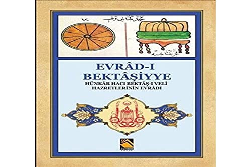 Evrâd-i Bektâsiyye; Hünkâr Haci Bektâs-i Veli Hz.Evrâdi Evrâd-i Bektâsiyye; Hünkâr Haci Bektâs-i Veli Hz.Evrâdi