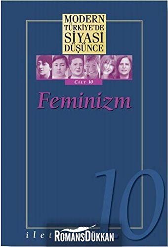 Feminizm - Modern Türkiye’de Siyasi Düşünce Cilt 10 (Ciltli) von İletişim Yayınları
