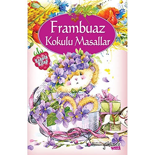 Frambuaz Kokulu Masallar: Kokulu Kitap Frambuaz Kokulu Masallar: Kokulu Kitap von Yakamoz Yayınları