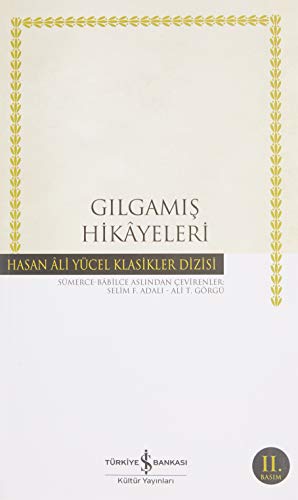 Gılgamış Hikayeleri: Hasan Ali Yücel Klasikler Dizisi