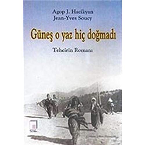 GÜNEŞ O YAZ HİÇ DOĞMADI GÜNEŞ O YAZ HİÇ DOĞMADI