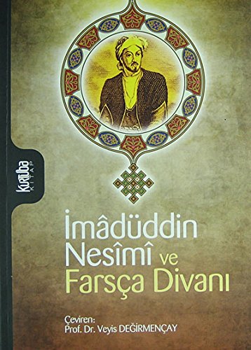 Imaduddin Nesimi ve Farsca Divani Imaduddin Nesimi ve Farsca Divani