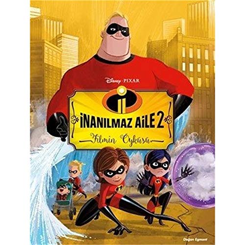 Inanilmaz Aile 2 Filmin Öyküsü Inanilmaz Aile 2 Filmin Öyküsü