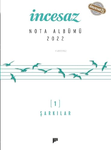 İncesaz Nota Albümü 2022 (1- Şarkılar, 2- Saz Eserleri)