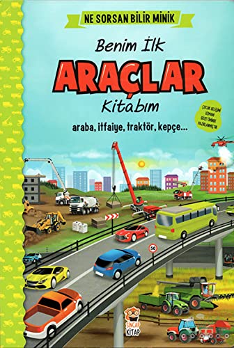 İngilizce Destekli Benim İlk Araçlar Kitabım: Ne Sorsan Bilir Minik - Araba, itfaiye, traktör, kepçe... İngilizce Destekli Benim İlk Araçlar Kitabım: Ne Sorsan Bilir Minik - Araba, itfaiye, traktör, kepçe...