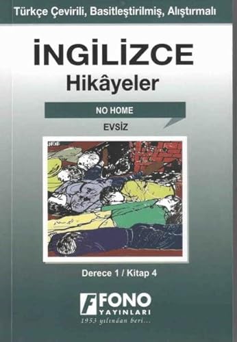 İngilizce Hikayeler - Evsiz (Derece 1): Türkçe Çevirili, Basitleştirilmiş, Alıştırmalı (Cep Boy)