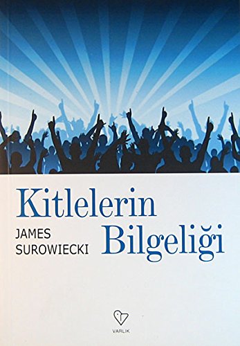 KİTLELERİN BİLGELİĞİ KİTLELERİN BİLGELİĞİ