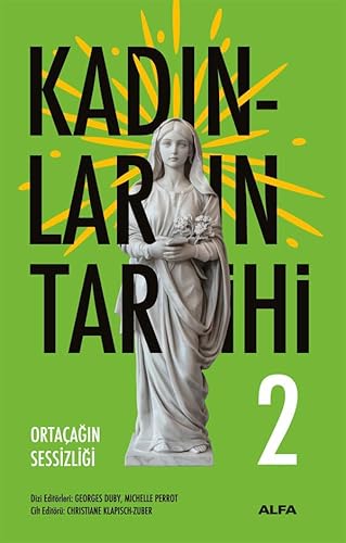 Kadınların Tarihi 2: Ortaçağın Sessizliği Kadınların Tarihi 2: Ortaçağın Sessizliği von Alfa Yayınları