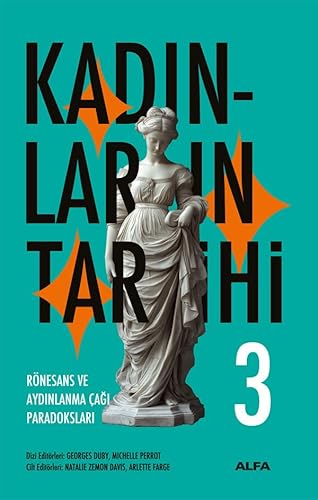 Kadınların Tarihi 3: Rönesans ve Aydınlanma Çağı Paradoksları Kadınların Tarihi 3: Rönesans ve Aydınlanma Çağı Paradoksları von Alfa Yayınları