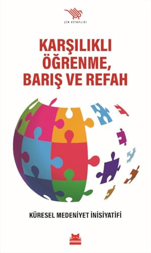 Karşılıklı Öğrenme, Barış ve Refah: Küresel Medeniyet İnisiyatifi Karşılıklı Öğrenme, Barış ve Refah: Küresel Medeniyet İnisiyatifi von Kırmızı Kedi