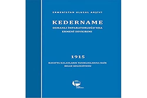 Kedername / Osmanli Imparatorlugu'nda Ermeni Soykirimi