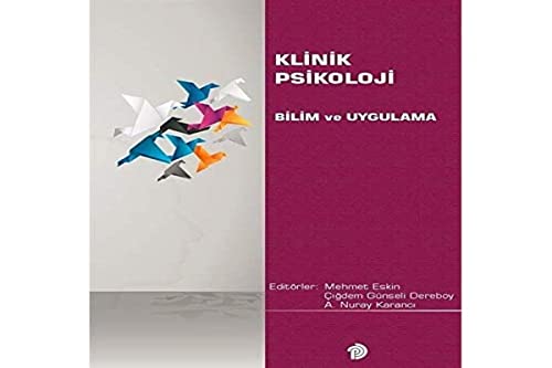Klinik Psikoloji - Bilim ve Uygulama Klinik Psikoloji - Bilim ve Uygulama