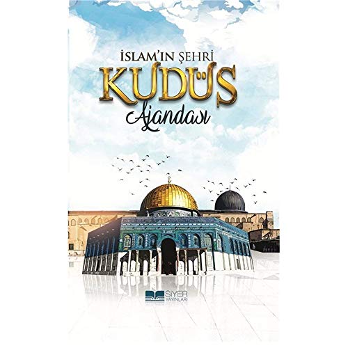 Kudüs Ajandasi: Islamin Sehri Kudüs Ajandasi: Islamin Sehri