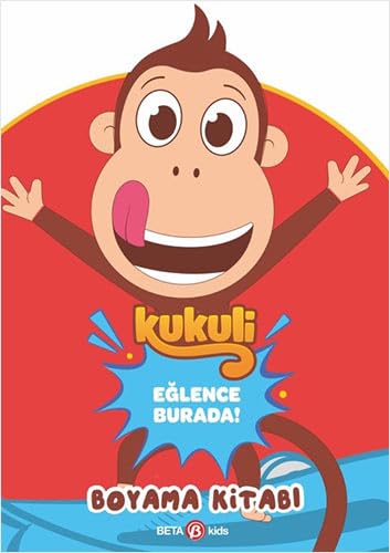 Kukuli – Eğlence Burada !: Boyama Kitabı