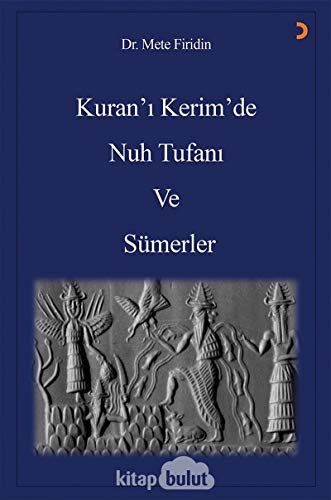 Kuran'i Kerim'de Nuh Tufani ve Sümerler