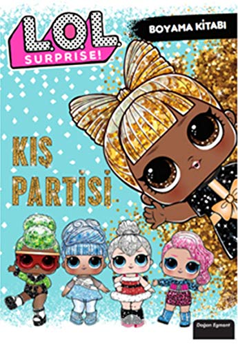 Lol Surprise! - Kış Partisi: Boyama Kitabı von Doğan Egmont Çocuk Kitapları