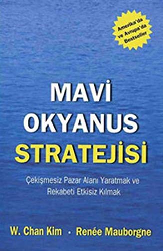 MAVİ OKYANUS STRATEJİLERİ von CSA Yayın Ajansı