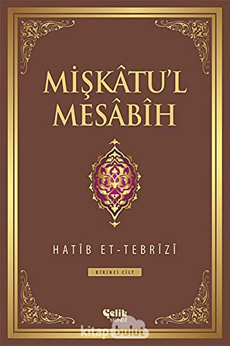 MİŞKATÜL MESABİH CİLT 1