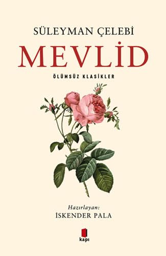 Mevlid - Süleyman Çelebi: Ölümsüz Klasikler Mevlid - Süleyman Çelebi: Ölümsüz Klasikler
