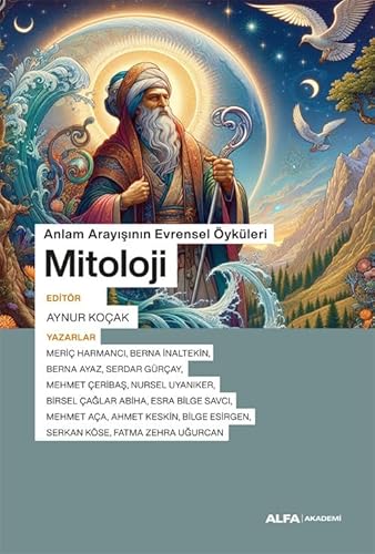 Mitoloji: Anlam Arayışının Evrensel Öyküleri Mitoloji: Anlam Arayışının Evrensel Öyküleri von Alfa Yayınları