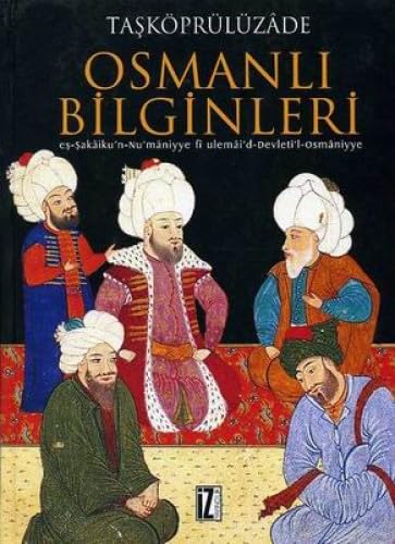 OSMANLI BİLGİNLERİ OSMANLI BİLGİNLERİ