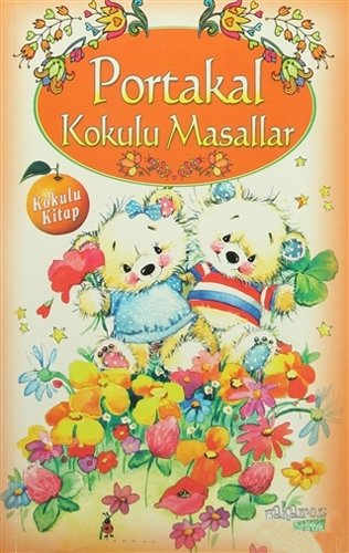 Portakal Kokulu Masallar: Kokulu Kitap von Yakamoz Yayinlari