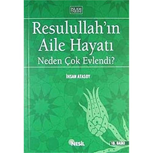 RESULULLAHIN AİLE HAYATI NEDEN ÇOK EVLENDİ RESULULLAHIN AİLE HAYATI NEDEN ÇOK EVLENDİ