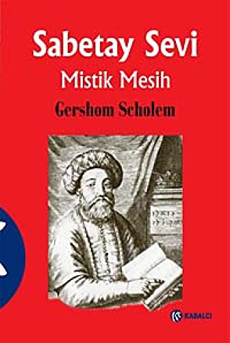 SABETAY SEVİ MİSTİK MESİH SABETAY SEVİ MİSTİK MESİH