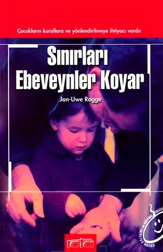 SINIRLARI EBEVEYNLER KOYAR SINIRLARI EBEVEYNLER KOYAR