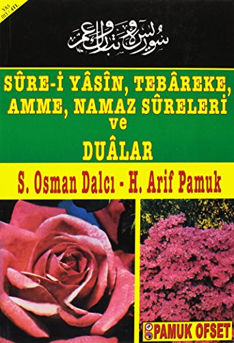 Sure-i Yasin, Tebareke, Amme, Namaz Sureleri ve Dualar: Orta Boy Sure-i Yasin, Tebareke, Amme, Namaz Sureleri ve Dualar: Orta Boy