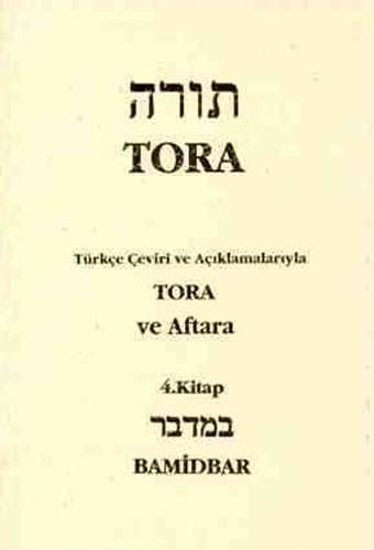 Tevrat / Tora 4 - Bamidbar (Ciltli): Türkçe Çeviri ve Açıklamalarıyla Tora ve Aftara