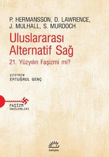 Uluslararası Alternatif Sağ: 21.Yüzyılın Faşizmi Mi? von İletişim Yayınları