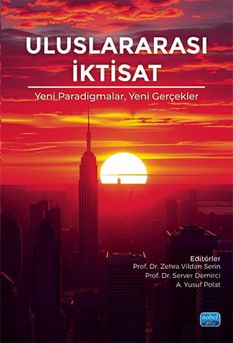Uluslararası İktisat: Yeni Paradigmalar, Yeni Gerçekler Uluslararası İktisat: Yeni Paradigmalar, Yeni Gerçekler von Nobel Akademik Yayıncılık