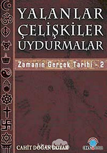 YALANLAR ÇELİŞKİLER UYDURMALAR YALANLAR ÇELİŞKİLER UYDURMALAR