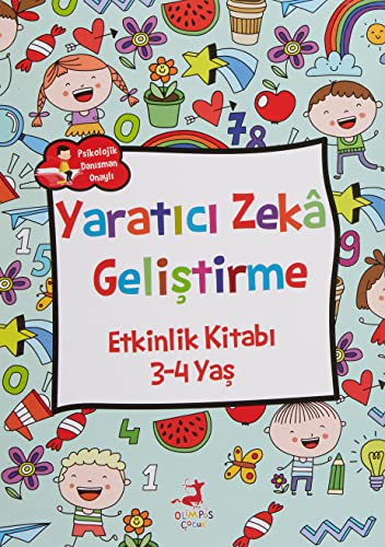 Yaratıcı Zeka Geliştirme Etkinlik Kitabı 3 - 4 Yaş Yaratıcı Zeka Geliştirme Etkinlik Kitabı 3 - 4 Yaş