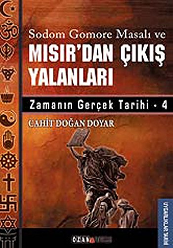 ZAMANIN GERÇEK TARİHİ 4 MISIRDAN ÇIKIŞ YALANLARI ZAMANIN GERÇEK TARİHİ 4 MISIRDAN ÇIKIŞ YALANLARI